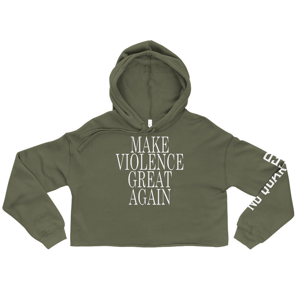 Make Violence Great Again Crop Hoodie