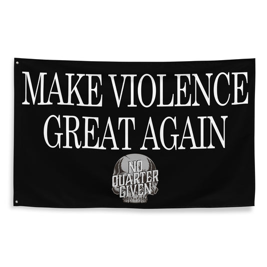 Make Violence Great Again Flag