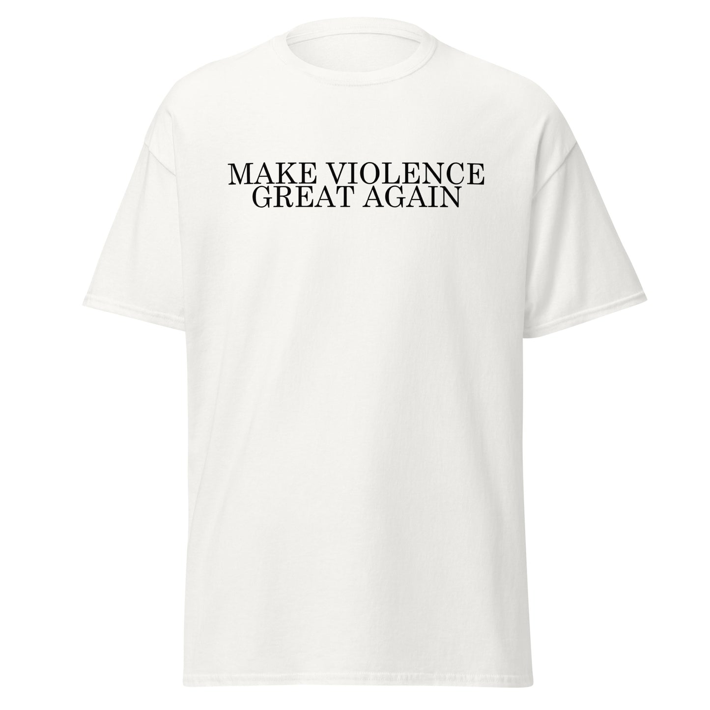 Make Violence Great Again Shirt